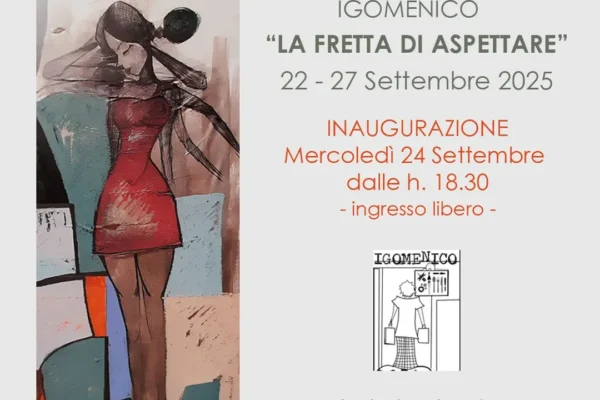 "La fretta di aspettare", IGOMENICO - Mostra iKonica Art Gallery
